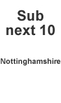 Subscription: next 10 maps of Nottinghamshire